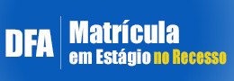 Matrícula em estagio no Recesso